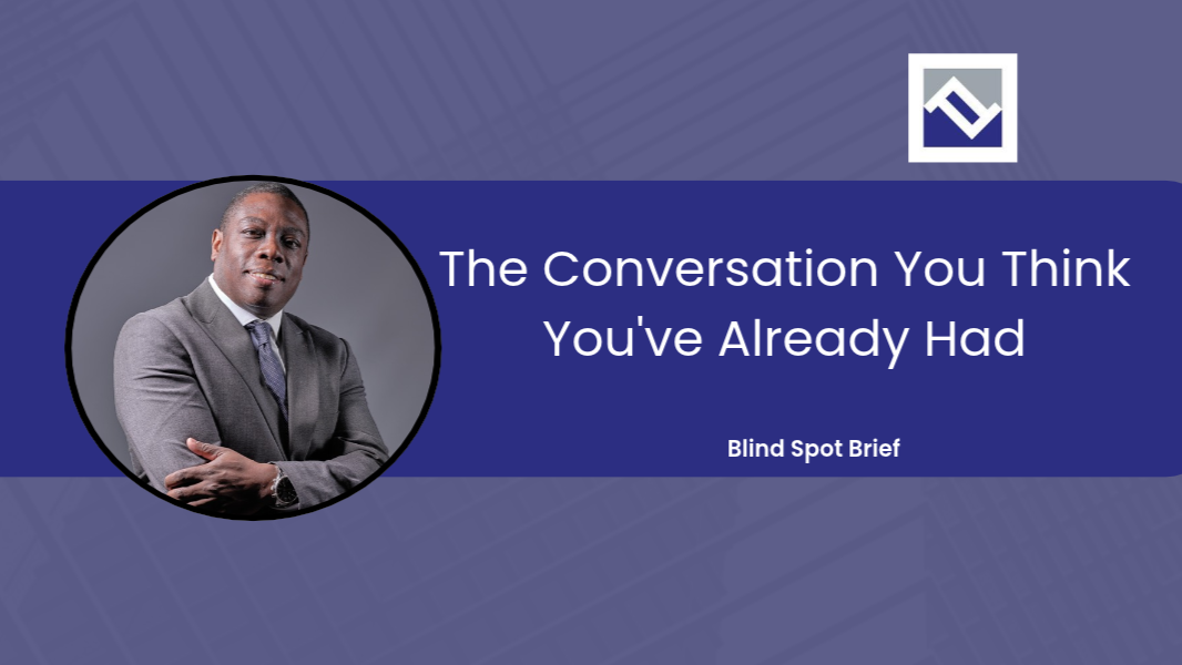 Blind Spot Brief cover: The Conversation You Think You've Already Had