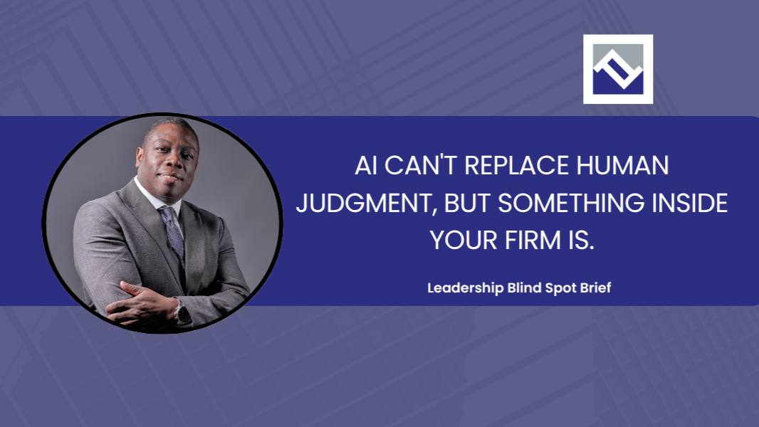 Blind Spot Brief cover: AI can't replace human judgment, but something inside your firm is.